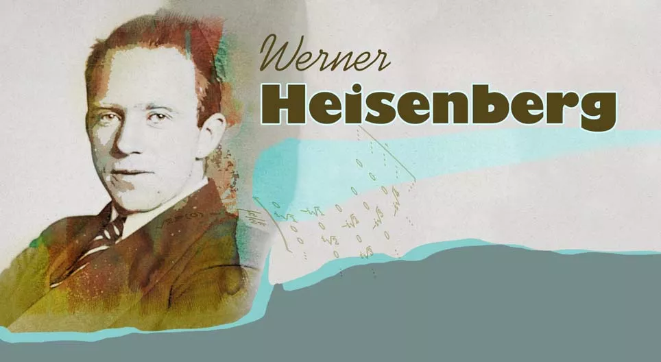 Werner Heisenberg, el físico de la incertidumbre