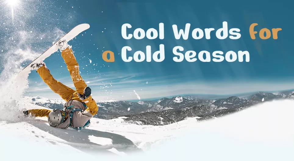 Cool Words for a Cold Season